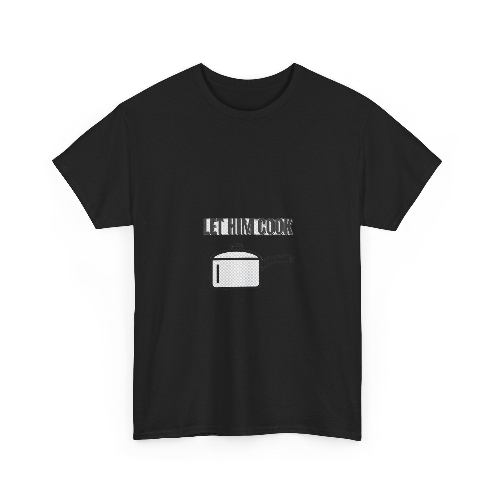 Let Him Cook Meme Streetwear Graphic Design — T-Shirt