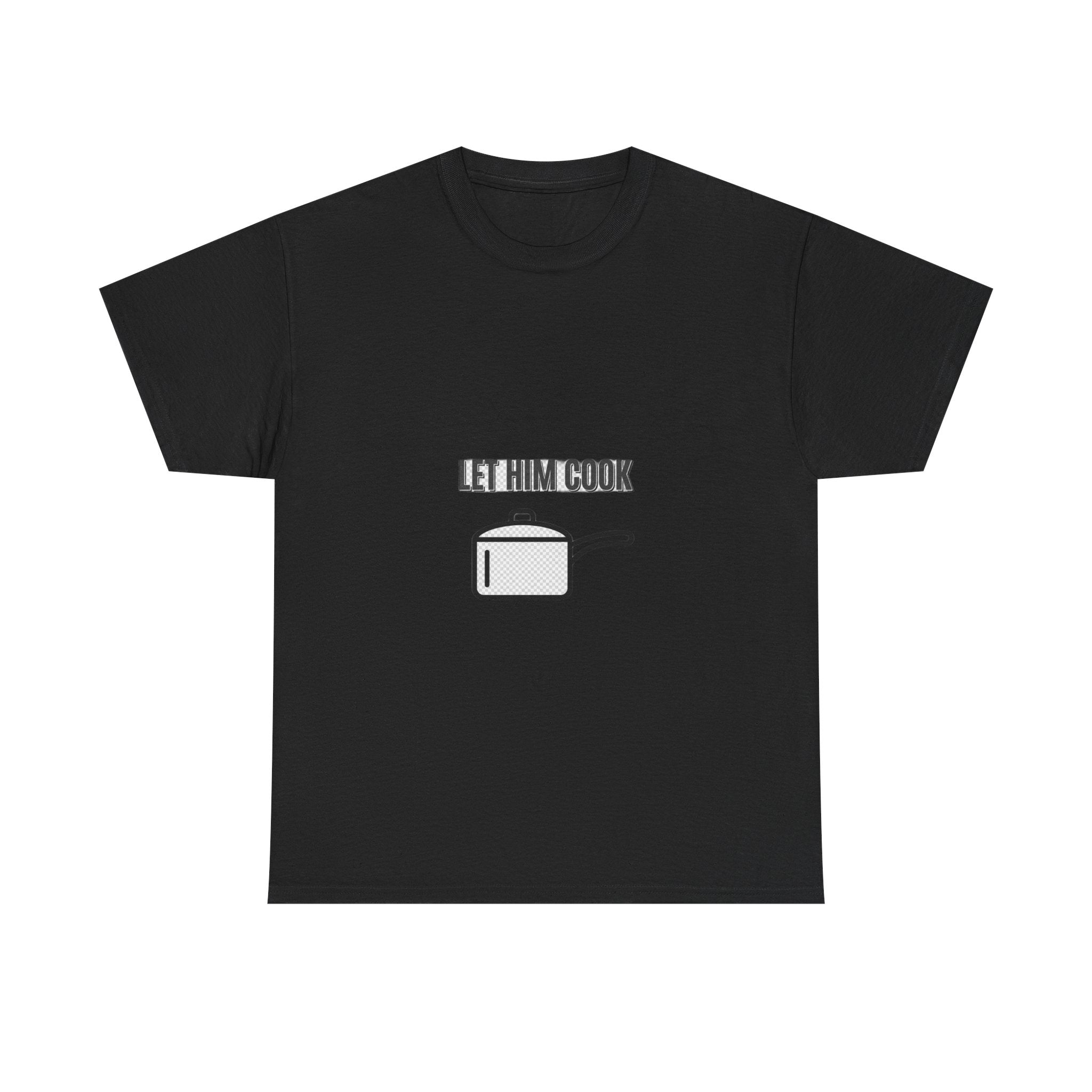 Let Him Cook Meme Streetwear Graphic Design — T-Shirt
