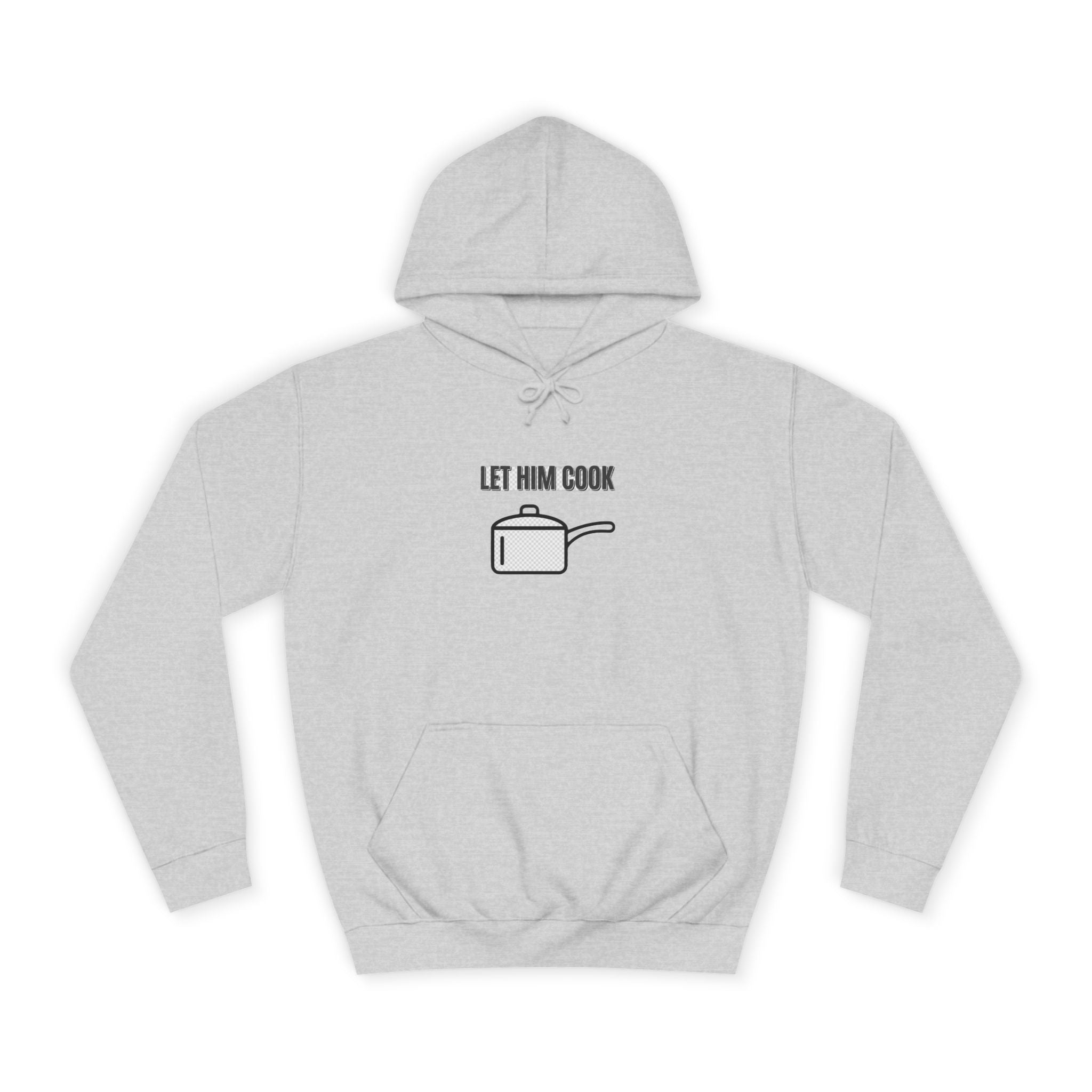 Let Him Cook Meme Streetwear Graphic Design — Hoodie